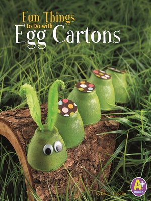 Fun Things to Do with Egg Cartons - ebook
